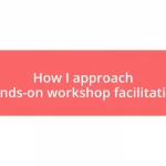 How I approach hands-on workshop facilitation