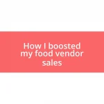 How I boosted my food vendor sales