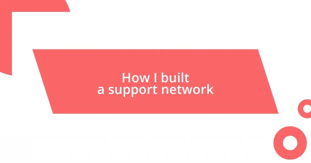 How I built a support network