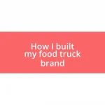 How I built my food truck brand