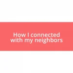 How I connected with my neighbors