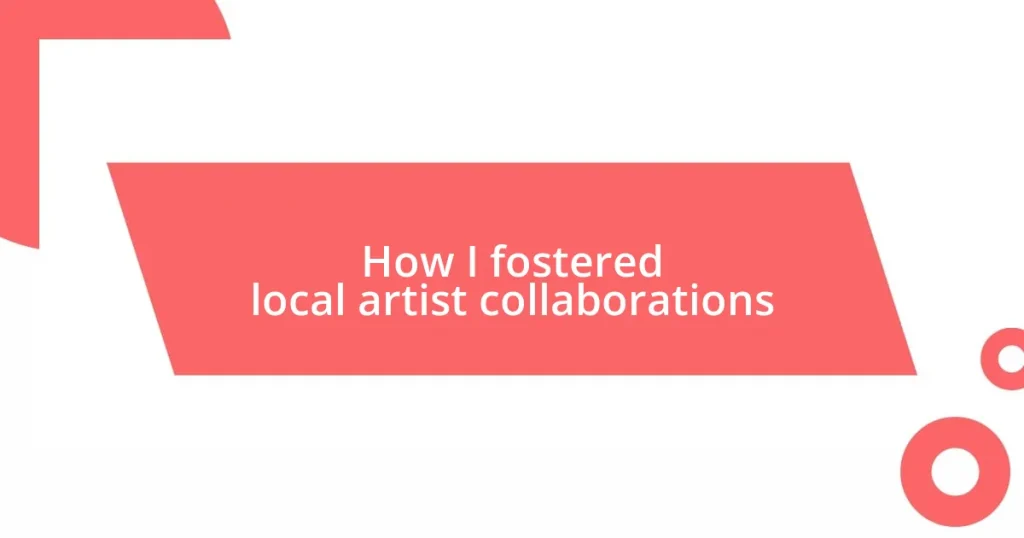 How I fostered local artist collaborations