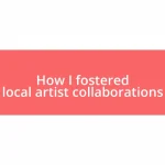 How I fostered local artist collaborations