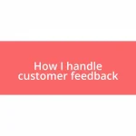 How I handle customer feedback