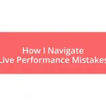 How I Navigate Live Performance Mistakes