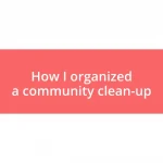 How I organized a community clean-up