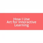 How I Use Art for Interactive Learning