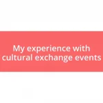 My experience with cultural exchange events