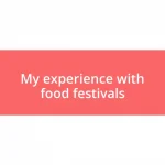 My experience with food festivals