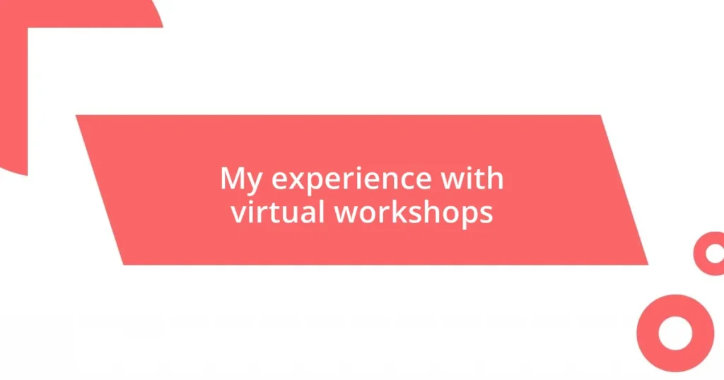 My experience with virtual workshops