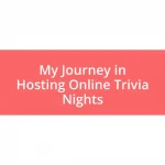 My Journey in Hosting Online Trivia Nights