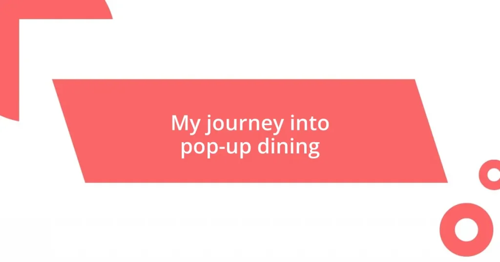 My journey into pop-up dining