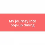 My journey into pop-up dining