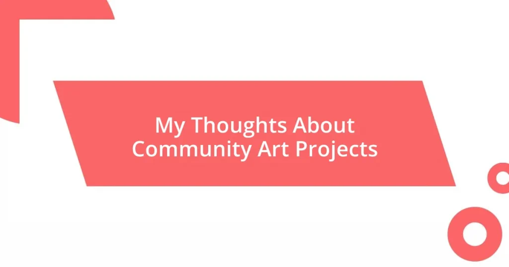 My Thoughts About Community Art Projects