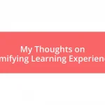 My Thoughts on Gamifying Learning Experiences