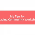 My Tips for Engaging Community Workshops