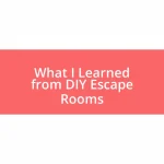 What I Learned from DIY Escape Rooms