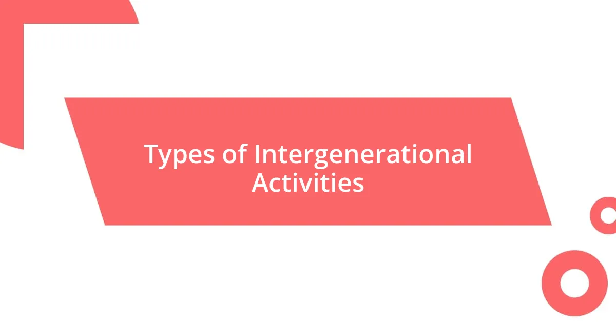 Types of Intergenerational Activities