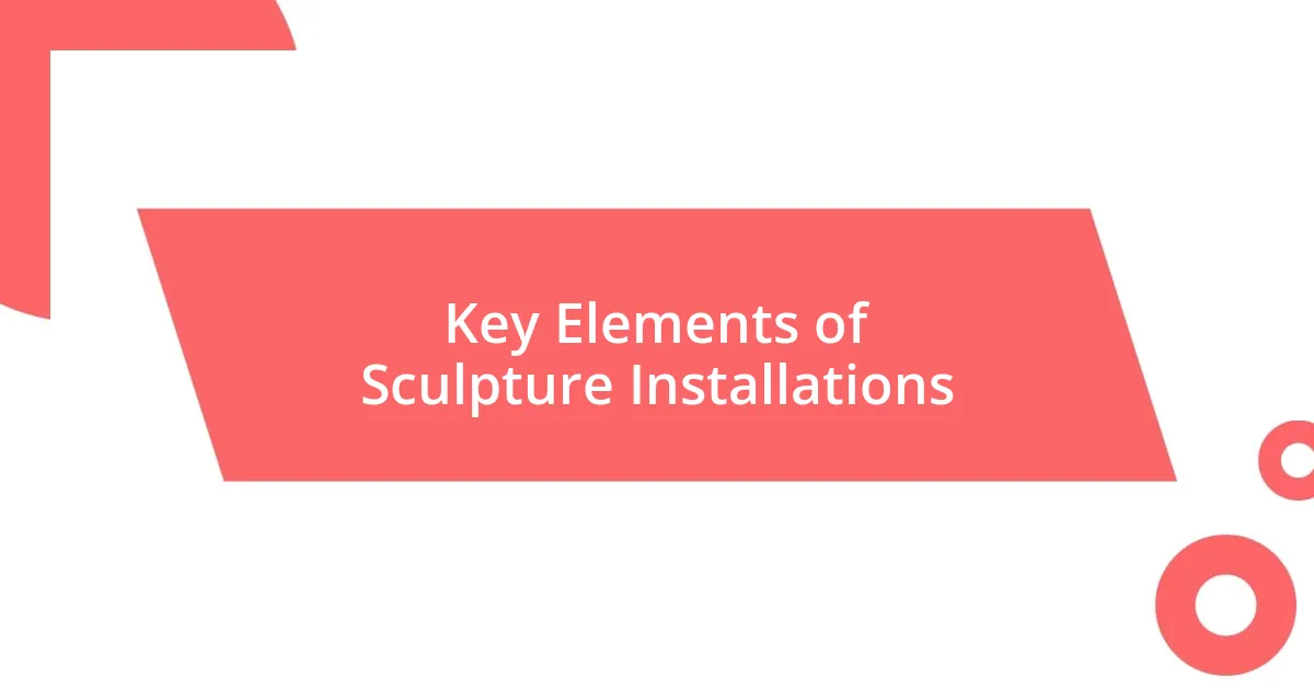 Key Elements of Sculpture Installations